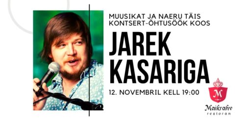 12.11 Muusikat ja naeru täis kontsert-õhtusöök koos Jarek Kasariga