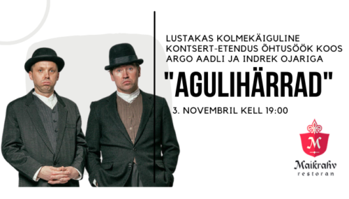 03.11 Lustakas teatri-õhtusöök koos Ardo Aadli ja Indrek Ojari tükiga “Agulihärrad”
